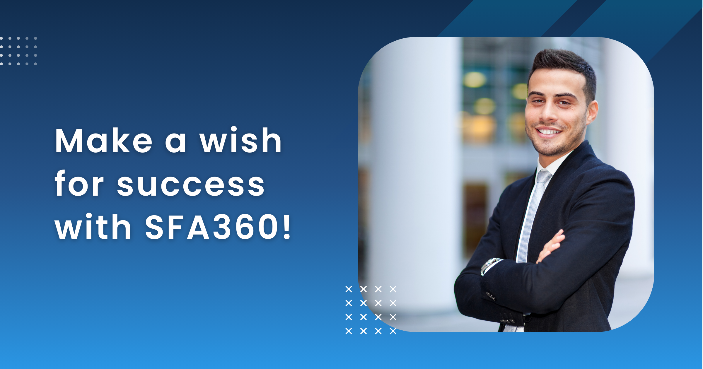 Make a Wish: Why SFA360 For Sales and MR Management